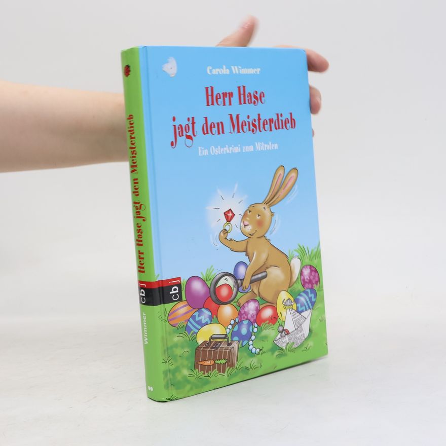 Carola Wimmer Herr Hase jagt den Meisterdieb