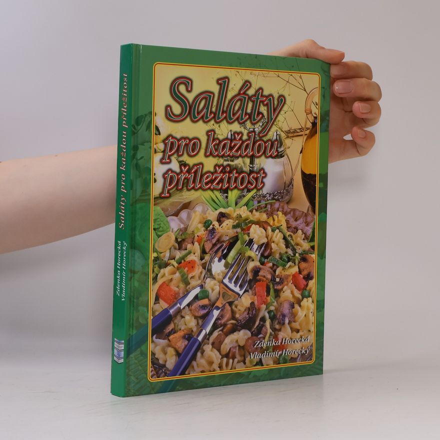 Zdenka Horecká Saláty pro každou příležitost