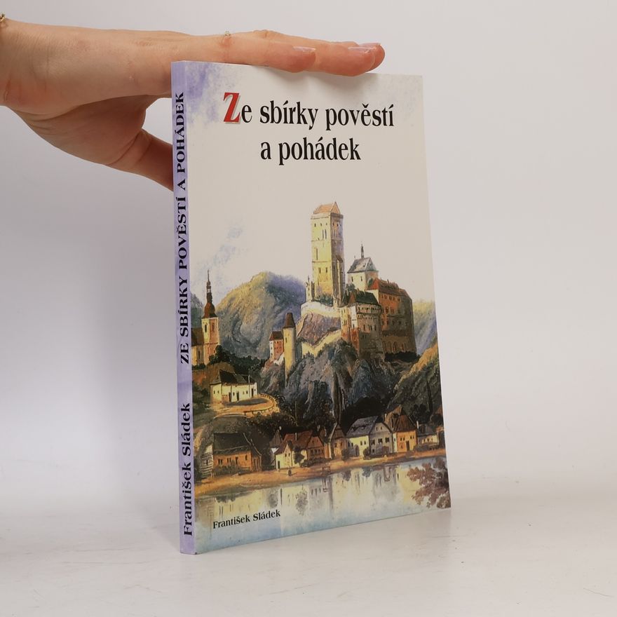 František Sládek Ze sbírky pověstí a pohádek
