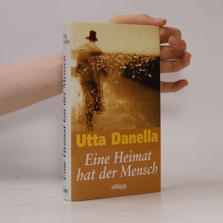 Utta Danella Eine Heimat hat der Mensch