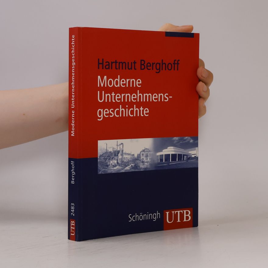 Hartmut Berghoff Moderne Unternehmensgeschichte