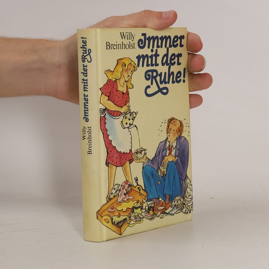 Willy Breinholst Immer mit der Ruhe!