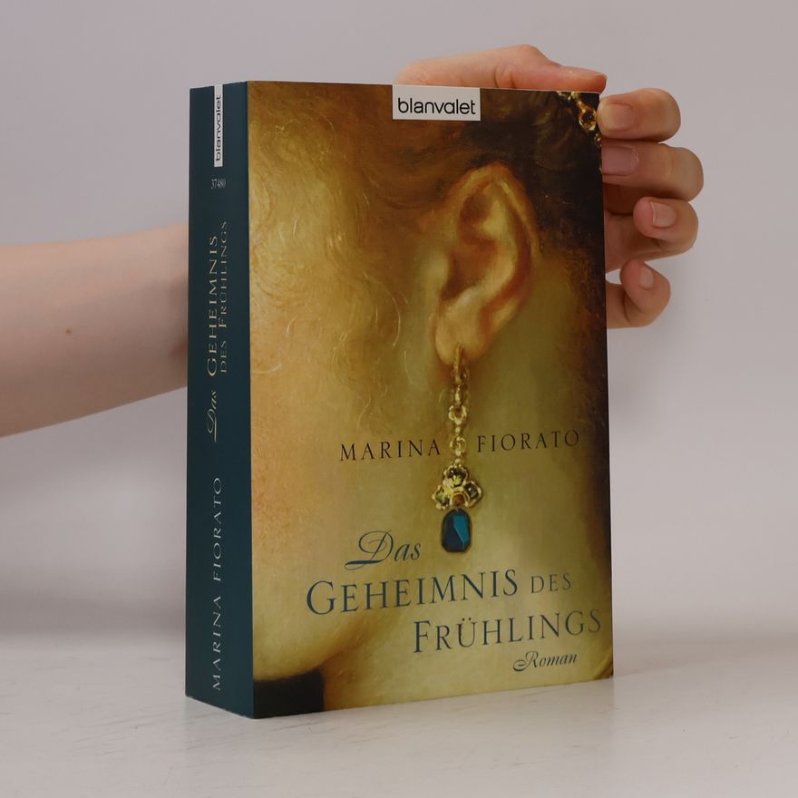 Marina Fiorato Das Geheimnis des Frühlings