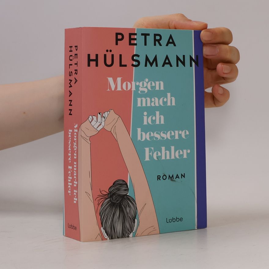 Petra Hülsmann Morgen mach ich bessere Fehler
