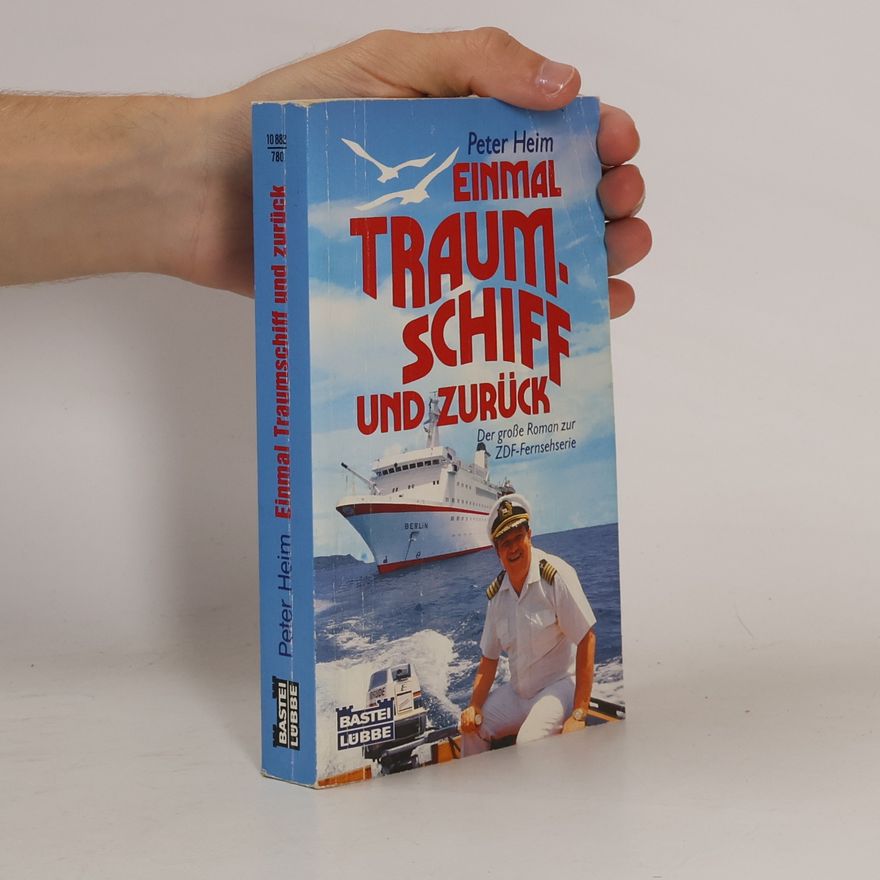 Hans-Peter Heim Einmal Traumschiff und zurück