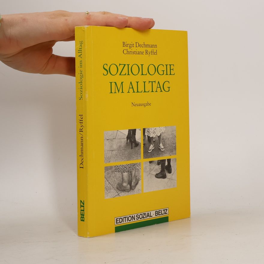 Birgit Dechmann Soziologie im Alltag