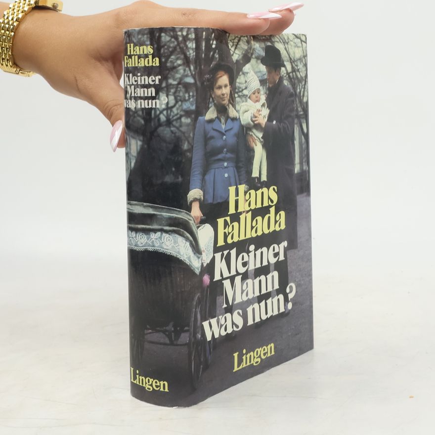 Hans Fallada Kleiner Mann- Was Nun?