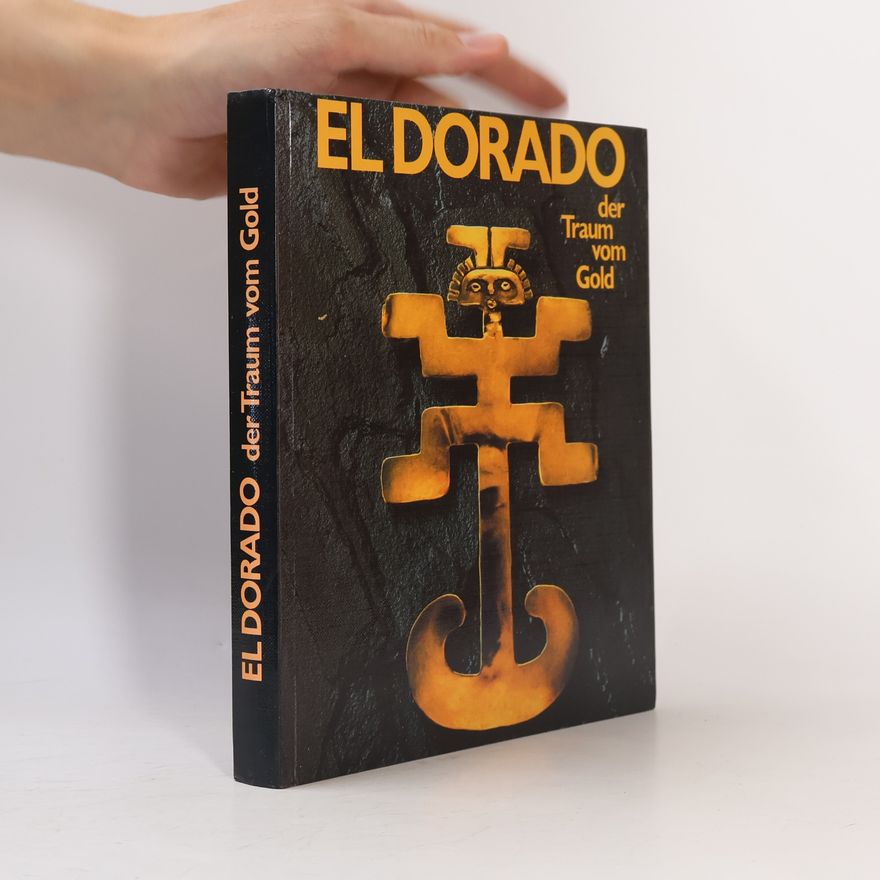 Warwick M. Bray ElDorado, der Traum vom Gold