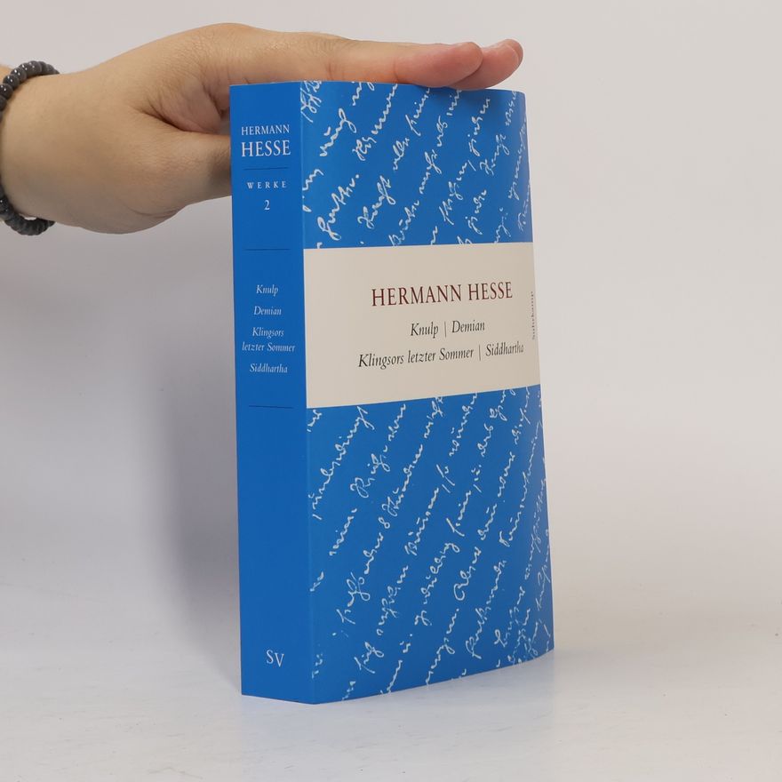 Hermann Hesse Knulp. Demian. Klingsors letzter Sommer. Siddhartha