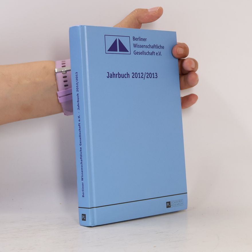 Berliner Wissenschaftliche Jahrbuch 2012/2013