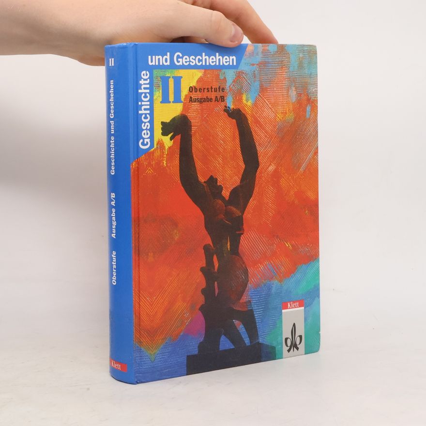 Hans W. Ballhausen Geschichte und Geschehen Oberstufe - 2: Geschichte und Geschehen