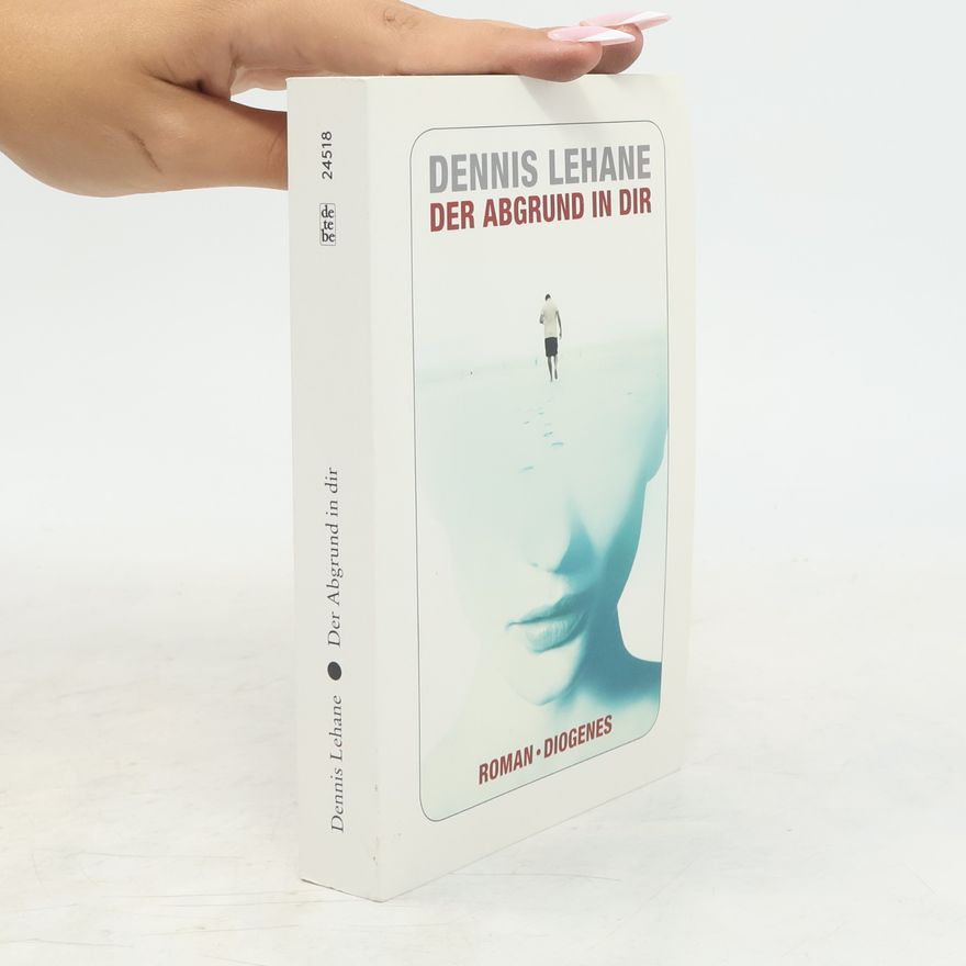 Dennis Lehane Der Abgrund in dir
