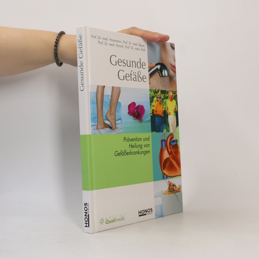 Autorenkollektiv Gesunde Gefäße. Prävention und Heilung von Gefäßerkrankungen