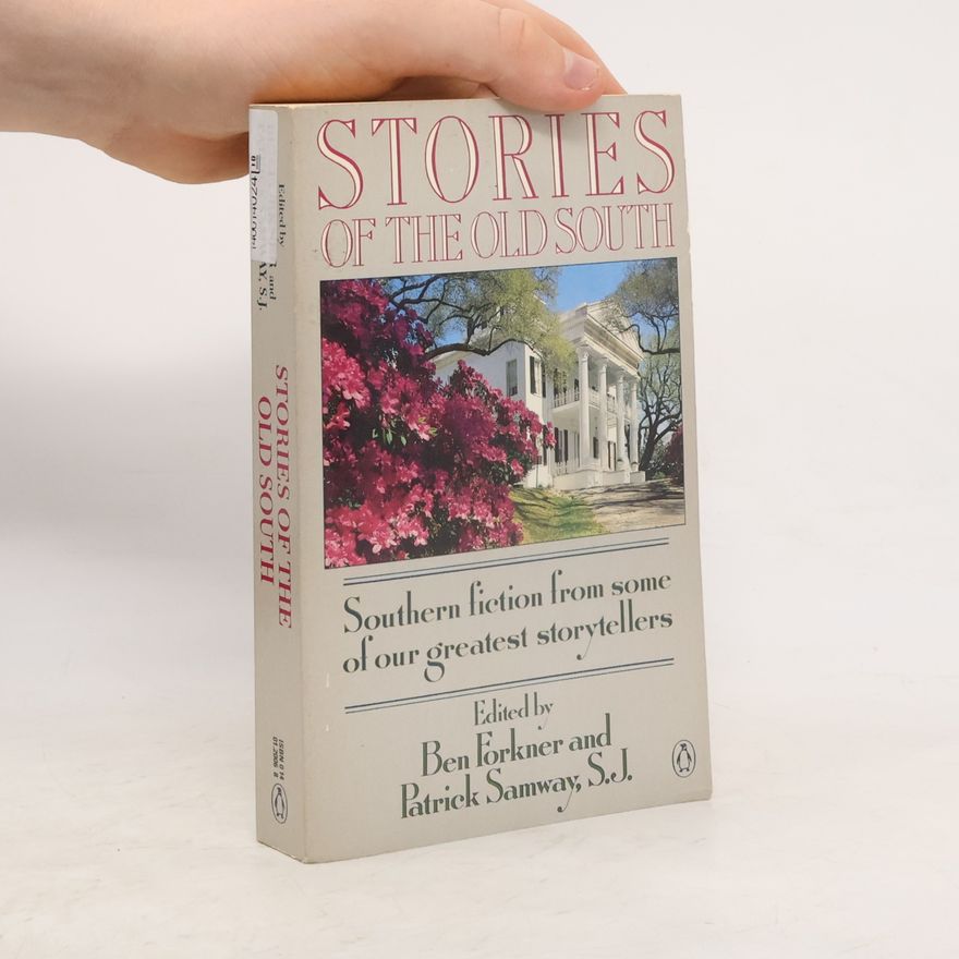 Patrick H. Samway, S.J. Stories of the Old South