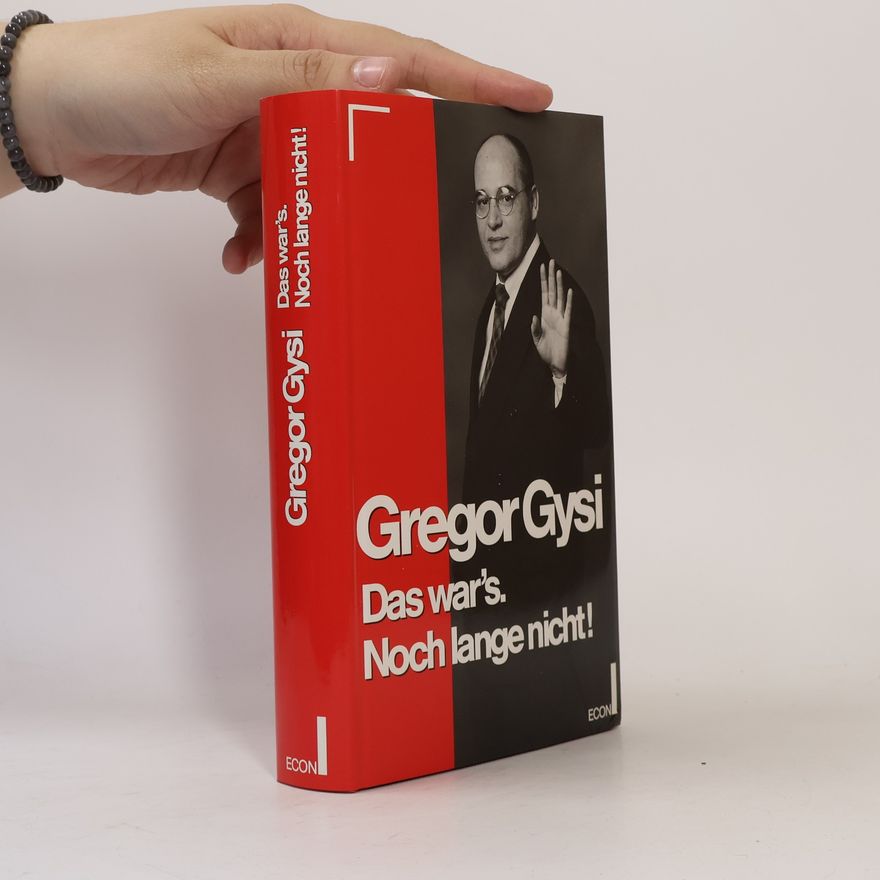 Gregor Gysi Das war's. Noch lange nicht!