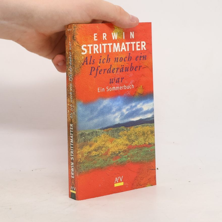 Erwin Strittmatter Als ich noch ein Pferderäuber war