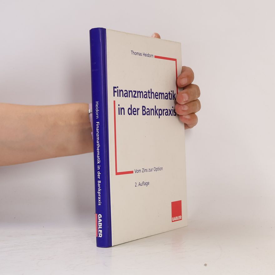 Thomas Heidorn Finanzmathematik in der Bankpraxis