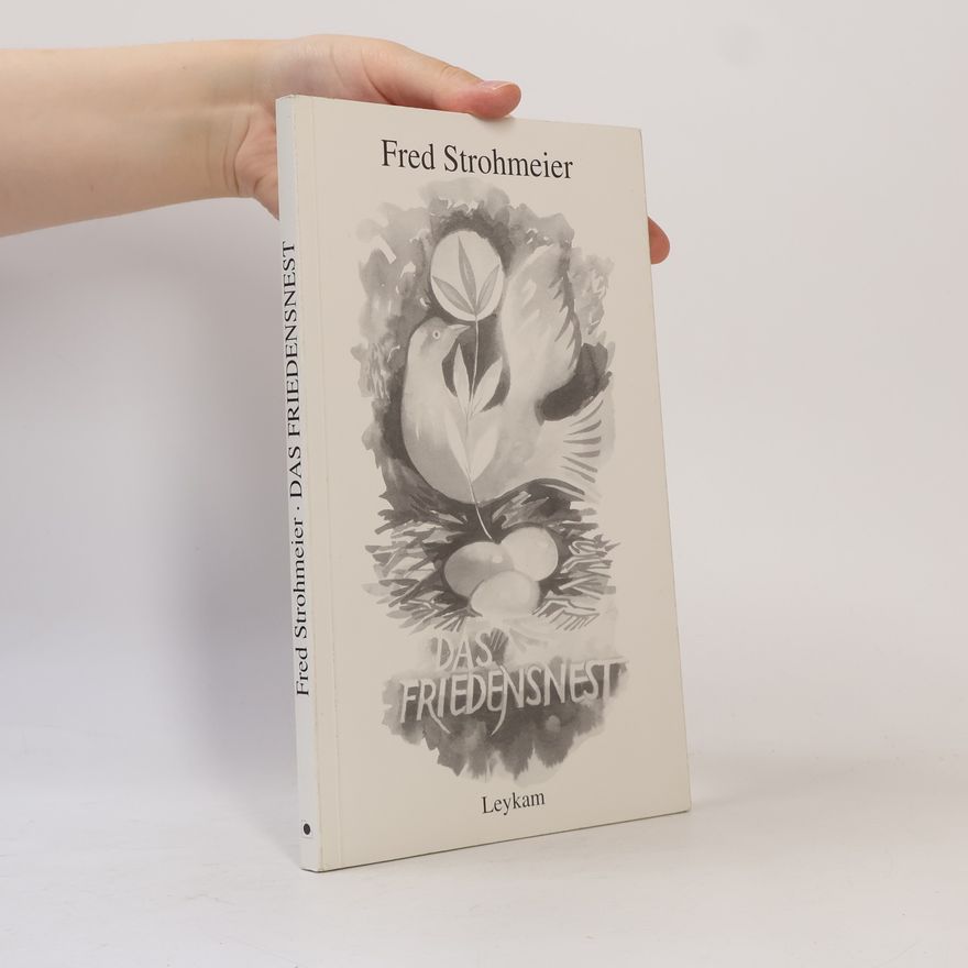 Fred Strohmeier Das Friedensnest