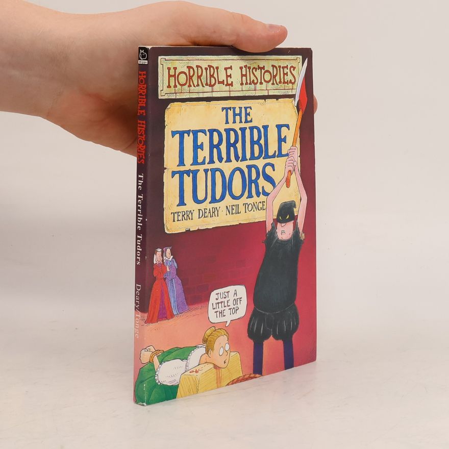 Terry Deary The terrible Tudors