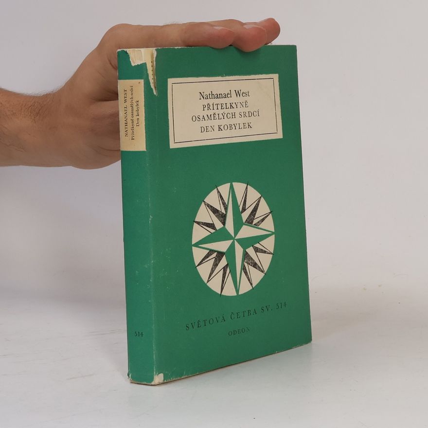 Nathanael West Přítelkyně osamělých srdcí. Den Kobylek
