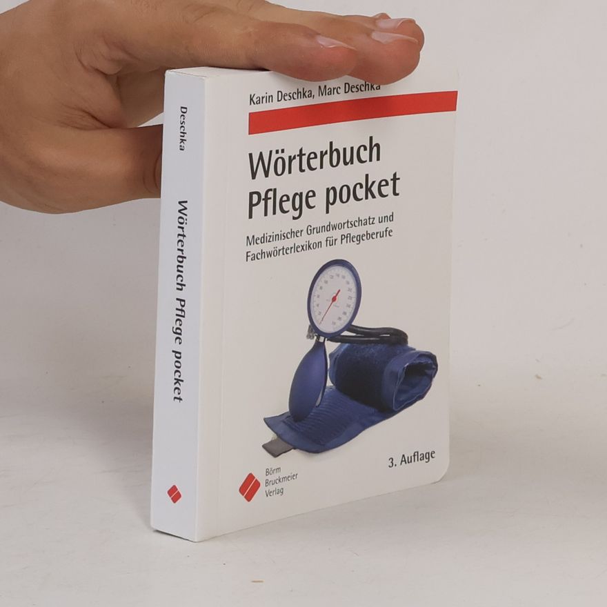 Karin Deschka Wörterbuch Pflege pocket : Medizinischer Grundwortschatz und Fachwörterlexikon für Pflegeberufe