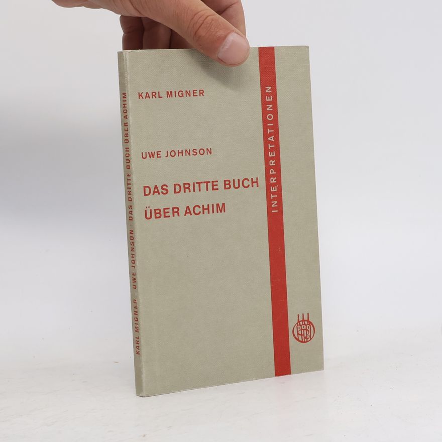 Uwe Johnson Uwe Johnson: Das dritte Buch über Achim. Interpretation