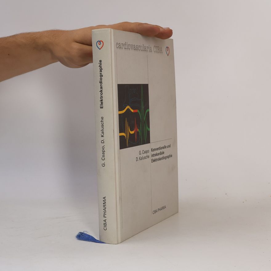 G. Csapo Konventionelle und intrakardiale Elektrokardiographie