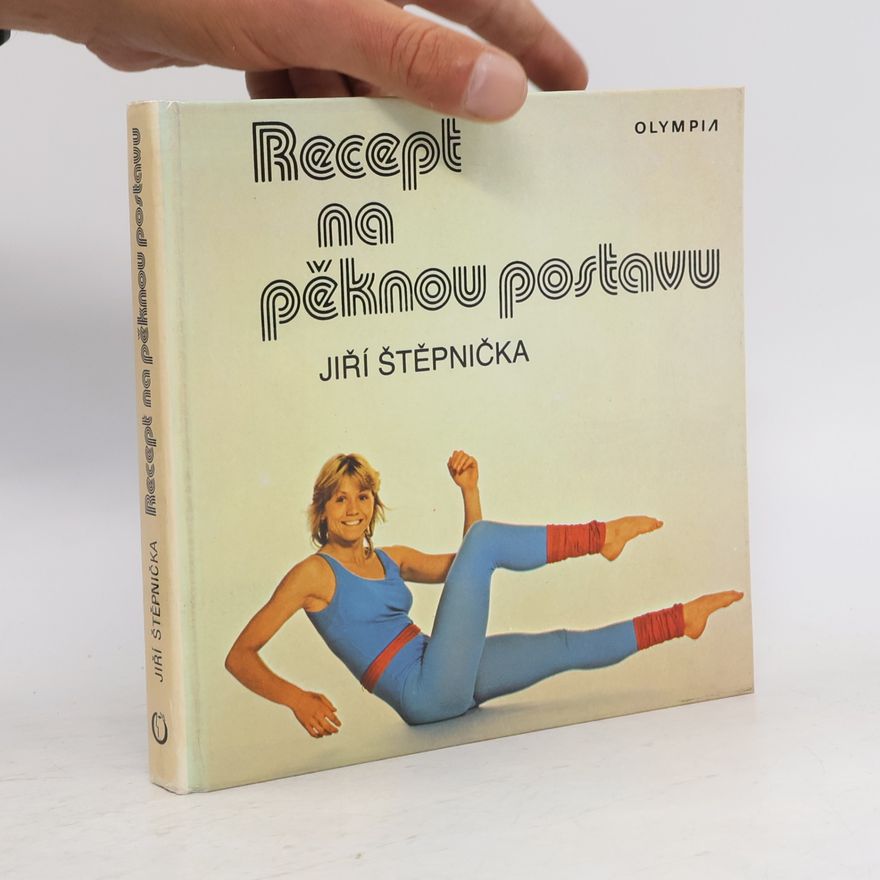 Jiří Štěpnička Recept na pěknou postavu