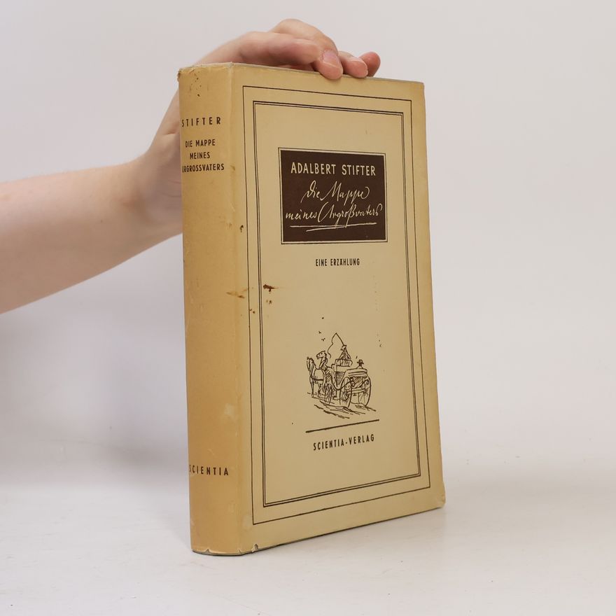 Adalbert Stifter Die mappe meines Urgrossvater