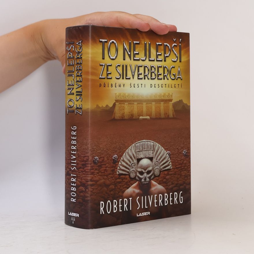 Petr Kotrle To nejlepší ze Silverberga : příběhy šesti desetiletí