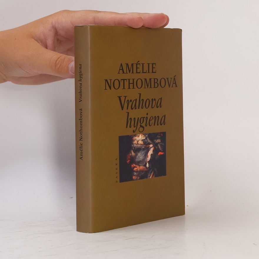 Amélie Nothomb Vrahova hygiena