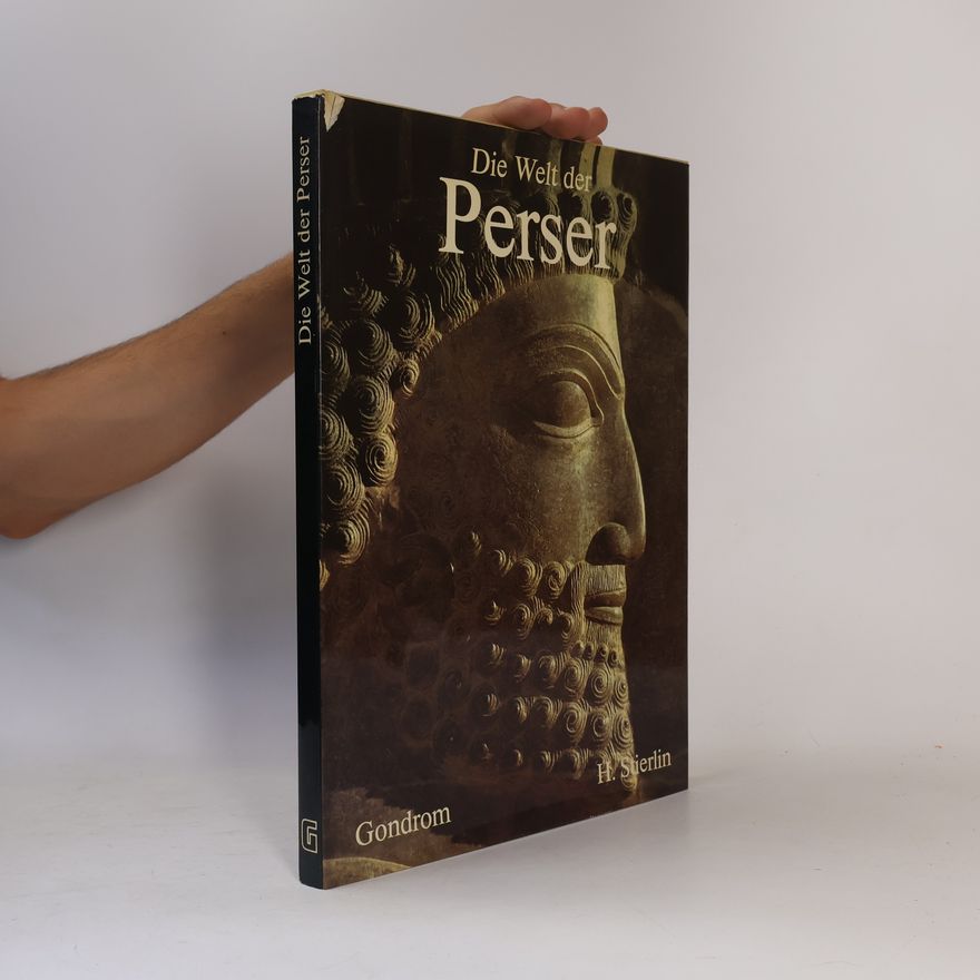 Henri Stierlin Die Welt der Perser