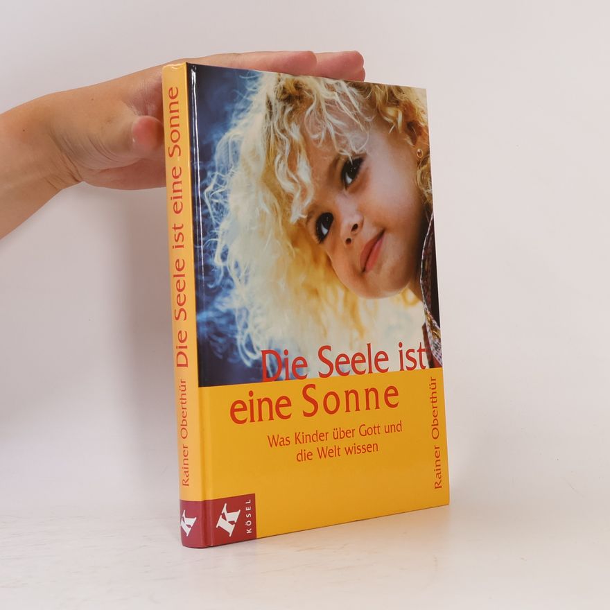 Rainer Oberthür Die Seele ist eine Sonne