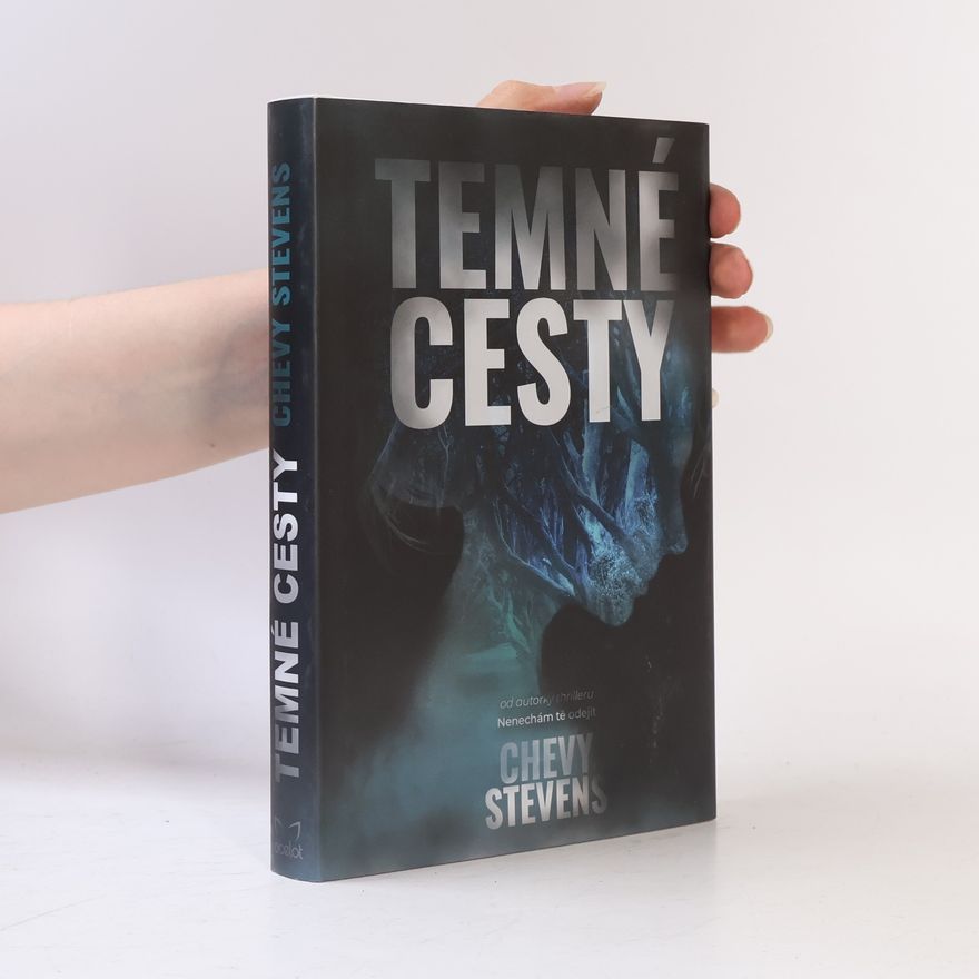 Chevy Stevens Temné cesty