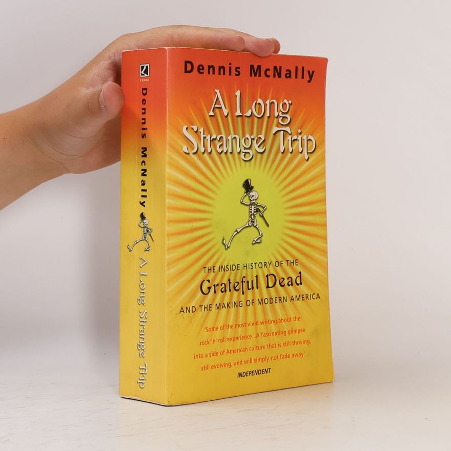 Dennis McNally A Long Strange Trip