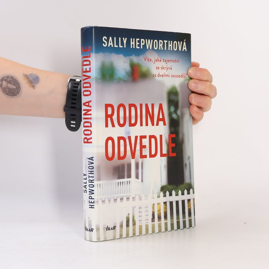 Sally Hepworth Rodina odvedle
