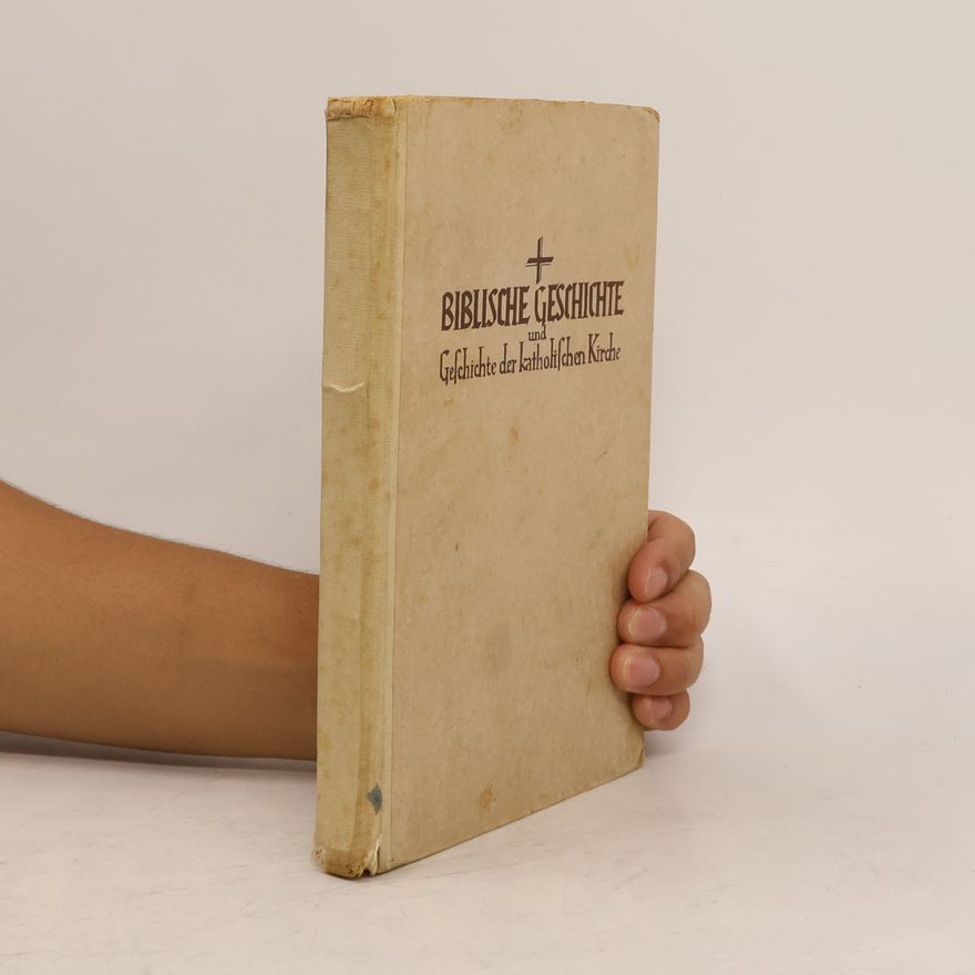 Kolektiv autorů Biblische Geschichte und Geschichte der katholischen Kirche