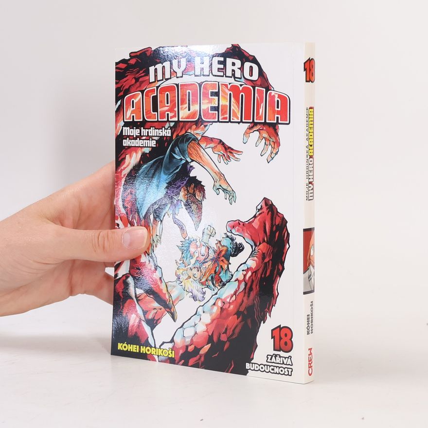 Kóhei Horikoši My Hero Academia 18. Moje hrdinská akademie. Zářivá budoucnost