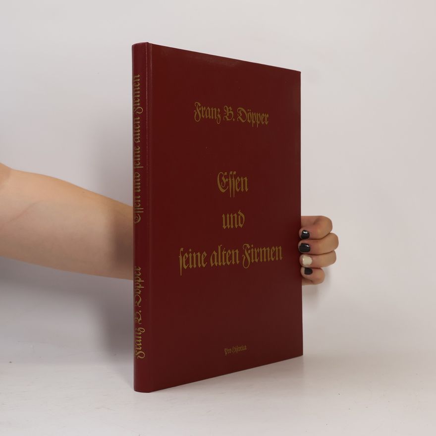Franz B. Döpper Essen und seine alten Firmen