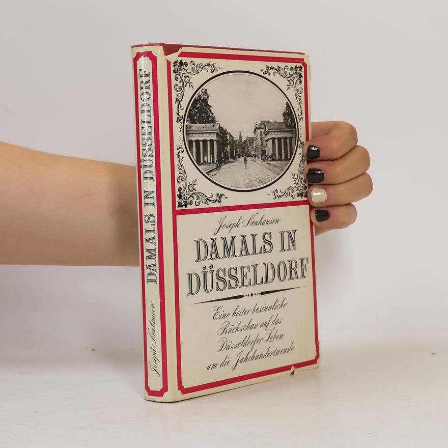 Joseph Neuhausen Damals in Düsseldorf