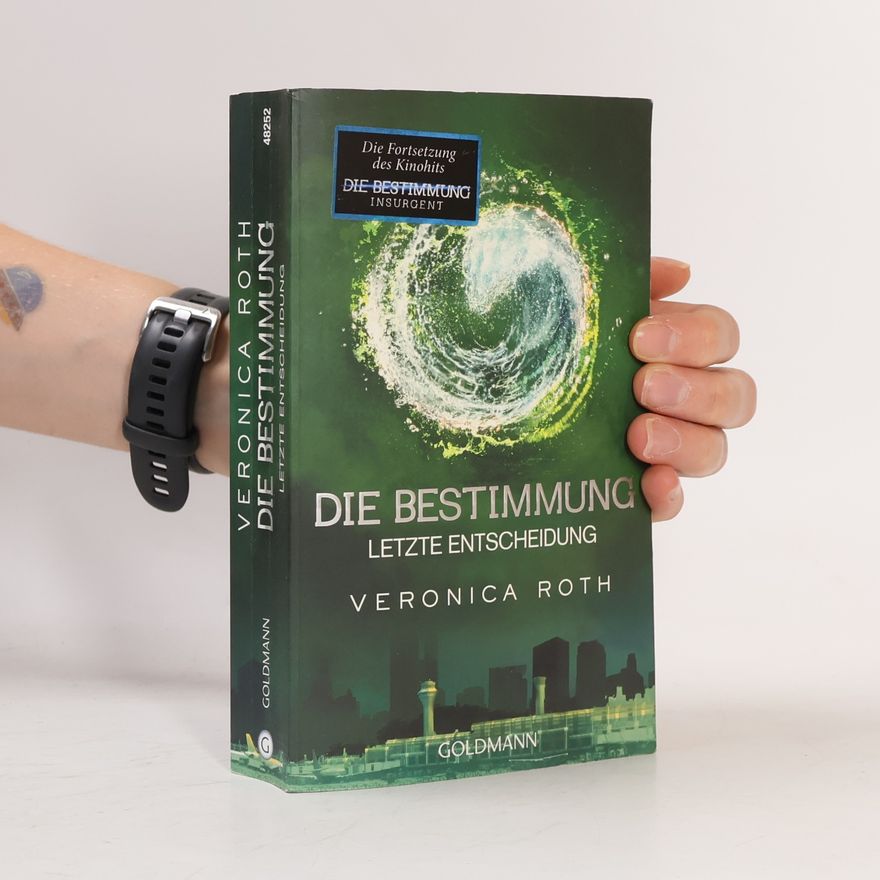 Veronica Rothová Die Bestimmung Letzte Entscheidung