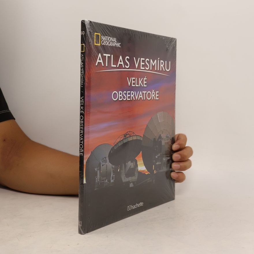 Collectif d'auteurs Atlas Vesmíru 60. Velké observatoře