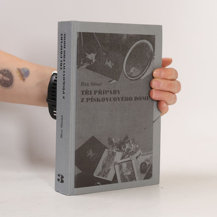 Rex Stout Tři případy z pískovcového domu