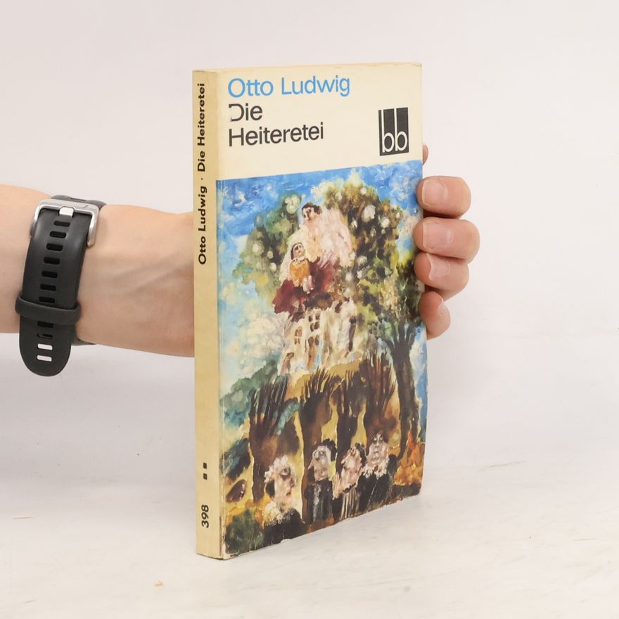 Otto Ludwig Die Heiteretei