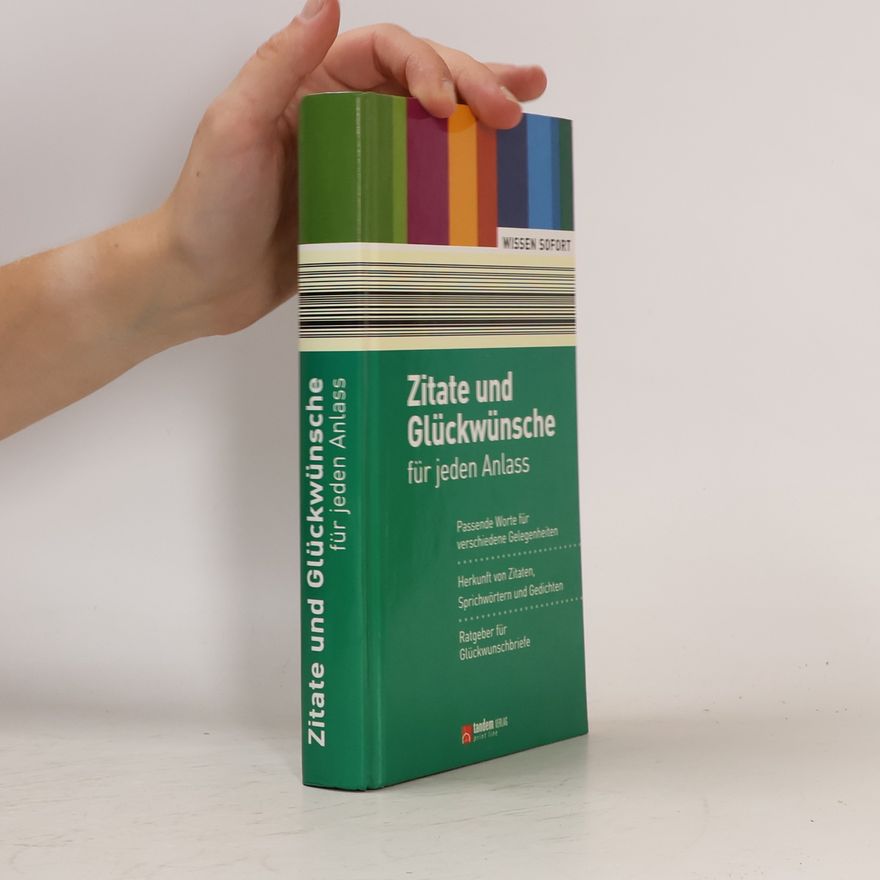 Autorenkollektiv Zitate und Glückwünsche für jeden Anlass