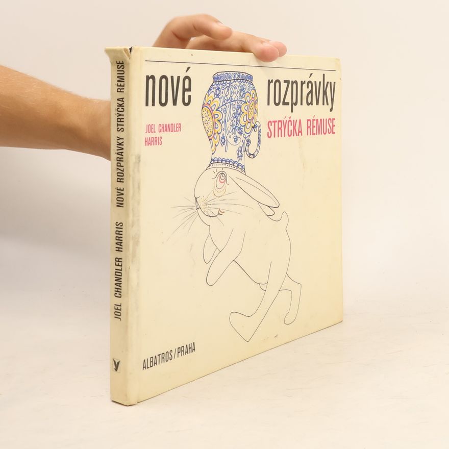 Joel Chandler Harris Nové rozprávky strýčka Rémuse