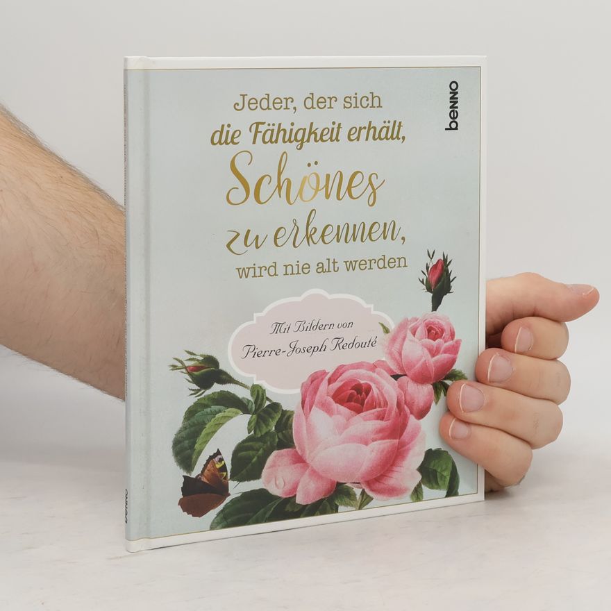 Kolektiv autorů Jeder, der sich die Fähigkeit erhält, Schönes zu erkennen, wird nie alt werden