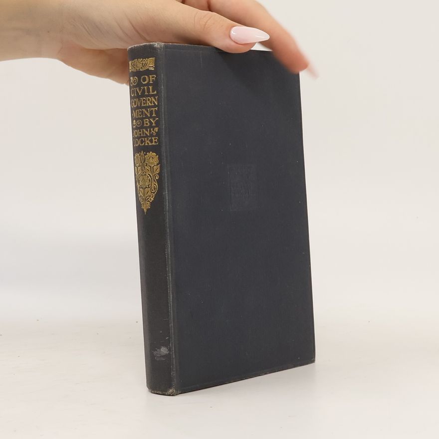 John Locke of Civil Government by John Locke