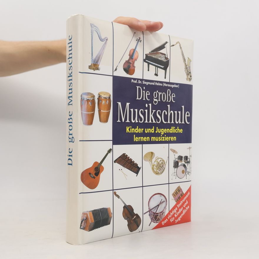 Siegmund Helms Die große Musikschule