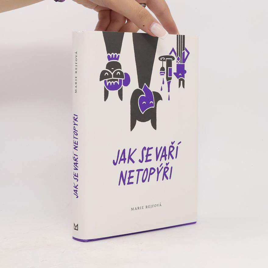 Marie Rejfová Jak se vaří netopýři